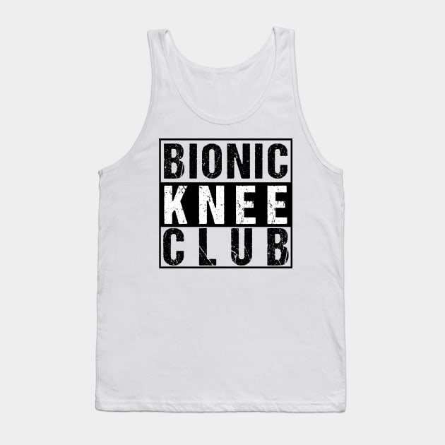 Knee Surgery T Shirt Surgery Survivor Shirt Bionic Knee Club Tank Top by TellingTales